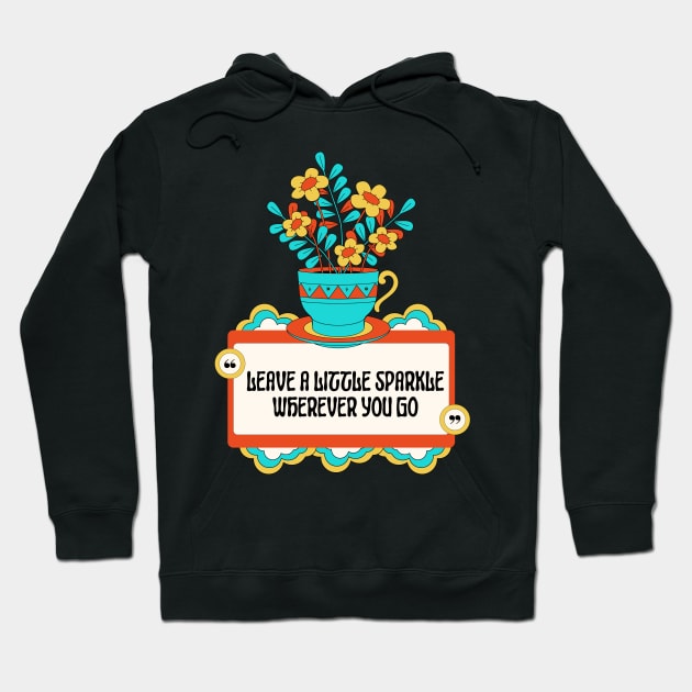 Leave A Little Sparkle Wherever You Go Hoodie by Truly